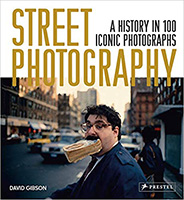 Street Photography, A History in 100 Iconic Photographs