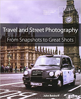 Travel and Street Photography--From Snapshots to Great Shots